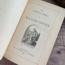 Load image into Gallery viewer, 1890 The Poetical Works of William Cowper; Illustrated Victorian Book