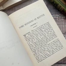 Load image into Gallery viewer, 1919 Some Wonders of Matter by Rev J E Mercer Antique Book