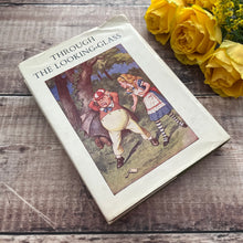 Load image into Gallery viewer, Through the Looking Glass by Lewis Carroll 1978 Illustrated Hardback Book
