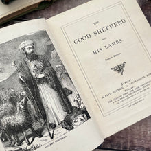 Load image into Gallery viewer, The Good Shepherd and His Lambs Antique Victorian 19th Century Book