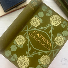 Load image into Gallery viewer, First Edition Katrina by Roy Rolfe Gilson; Adam Empie Design Binding Floral