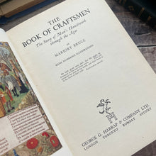 Load image into Gallery viewer, 1936 The Book of Craftsmen by Marjory Bruce; Illustrated Book with Dust Jacket