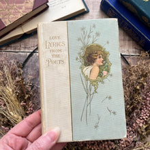 Load image into Gallery viewer, Love Lyrics from the Poetry; Early 20th Century Illustrated Book