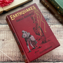 Load image into Gallery viewer, Earthquakes by Arnold Boscowitz; First Edition 1890 Illustrated Book