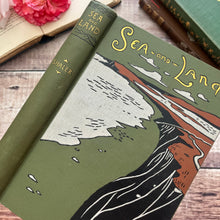 Load image into Gallery viewer, 1894 Sea and Land by NS Shaler; Features of Coasts and Oceans Illustrated