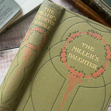Load image into Gallery viewer, The Miller's Daughter by Anne Beale Pretty Floral Binding Edwardian