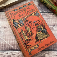 Load image into Gallery viewer, Heroines of the Cross by Frank Mundell Floral Binding Book