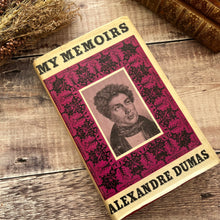 Load image into Gallery viewer, My Memoirs by Alexandre Dumas 1960's Book with Dust Jacket English Translation