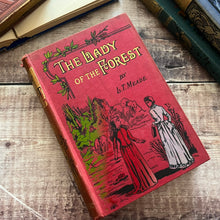 Load image into Gallery viewer, The Lady of the Forest by LT Meade Edwardian Book