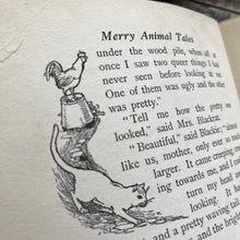 Load image into Gallery viewer, 1913 Merry Animal Tales by Madge A Bigham Illustrated by Margaret Tarrant