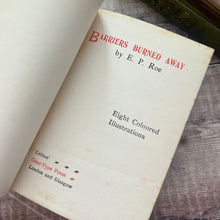 Load image into Gallery viewer, Barriers Burned Away by E P Roe Beautiful Binding of a Reading Lady Book