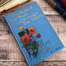 Load image into Gallery viewer, The Story of the Man Who Fought the Giants by W.S.Martin; Stunning Floral Binding