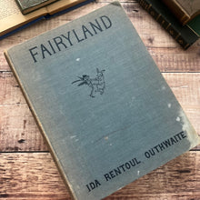 Load image into Gallery viewer, Very Rare First UK Edition of Fairyland by Ida Rentoul Outhwaite 1931