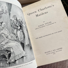 Load image into Gallery viewer, 1901 Queen Charlotte's Maidens by Sarah Tytler Beautiful Cloth Book