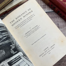 Load image into Gallery viewer, 1907 The Romance of Modern Mining by Archibald Williams Edwardian Illustrated Book