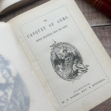 Load image into Gallery viewer, The Casquet of Gems Choice Selections from the Poets; Victorian 19th Century Book