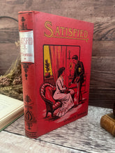 Load image into Gallery viewer, Satisfied by Catherine M Trowbridge Beautiful Cloth Binding