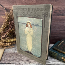 Load image into Gallery viewer, Legends and Stories of Italy for Children Early 20th Century Illustrated Book