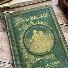 Load image into Gallery viewer, 1875 Farm Ballads by William Carleton Illustrated 19th Century Book
