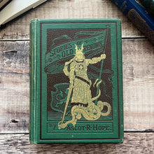 Load image into Gallery viewer, 1883 Stories of Old Renown Tales of Knights and Heroes by Ascot R Hope