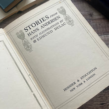 Load image into Gallery viewer, Stories from Hans Andersen with Tipped In Colour Plates by Edmund Dulac