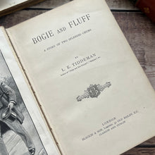 Load image into Gallery viewer, Bogie and Fluff by L.E.Tiddeman; Beautiful Late Victorian Cloth Binding