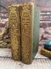 Load image into Gallery viewer, 1852 & 1856 Our Village by Miss Mary Russell Mitford; Early Victorian Two Volume Set