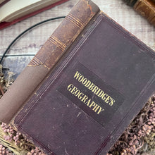 Load image into Gallery viewer, 1843 Rudiments of Geography by William C Woodbridge; Antiquarian Book with Illustrations
