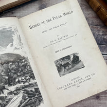 Load image into Gallery viewer, 1892 Heroes of the Polar World by Dr G Hartwig; Victorian Illustrated Book