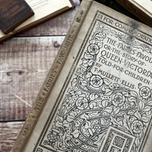 Load image into Gallery viewer, 1897 The Fairie's Favourite Or the Story of Queen Victoria for Children Victorian