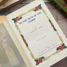 Load image into Gallery viewer, By the Path of the Storm by Dorothy Baird Beautiful Pictorial Floral Binding