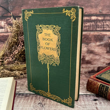 Load image into Gallery viewer, 1909 The Book of Flowers by Katherine Tynan and Frances Maitland