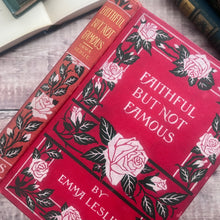 Load image into Gallery viewer, Beautiful But Not Famous by Emma Leslie; Beautiful Floral Binding Book