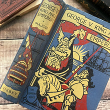 Load image into Gallery viewer, 1911 George V King and Emperor Pictorial Binding Book