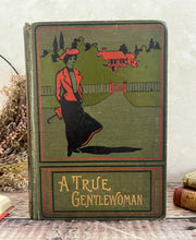 Load image into Gallery viewer, A True Gentlewoman by Emma Marshall; Antique Pictorial Binding
