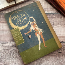 Load image into Gallery viewer, 1901 Masque of Days; Words by Elia and Illustrations by Walter Crane