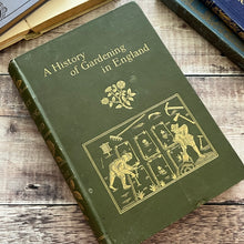 Load image into Gallery viewer, 1895 A History of Gardening in England by The Hon Alicia Amherst; Victorian Book
