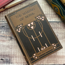Load image into Gallery viewer, The Making of Mona by Mabel Quiller Couch; Pretty Pictorial Binding with Hearts