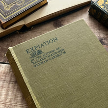 Load image into Gallery viewer, First Edition Expiation by Elizabeth Von Arnim Antique Book by Macmillan 1929