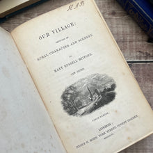 Load image into Gallery viewer, 1852 & 1856 Our Village by Miss Mary Russell Mitford; Early Victorian Two Volume Set