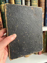 Load image into Gallery viewer, Early Victorian Manuscript Book; Full Embossed Leather with Original Verse and Printed Plates