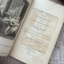 Load image into Gallery viewer, 1825 A Mother's Portrait Sketched Soon After Her Decease For the Study of Her Children