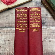 Load image into Gallery viewer, 1929 The Children's Book of Wild Flowers by Gareth H Browning; Two Volume Illustrated