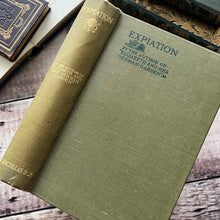Load image into Gallery viewer, First Edition Expiation by Elizabeth Von Arnim Antique Book by Macmillan 1929