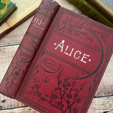 Load image into Gallery viewer, Alice by Lord Lytton Beautiful Antique Floral Binding Book