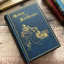 Load image into Gallery viewer, 1888 Ballads of the North Countrie Edited by Graham Tomson