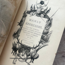 Load image into Gallery viewer, 1855 Walker's Manly Exercises including Sailing, Shooting Hunting Etc; Early Victorian