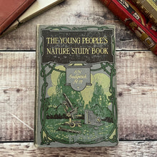 Load image into Gallery viewer, 1910 The Young People's Nature Study Book in Garden Field and Wood