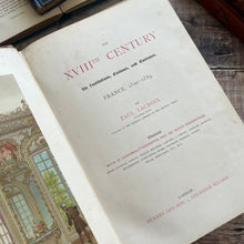 Load image into Gallery viewer, The XVIIIth Century It's Institutions, Customs and Costumes France 1700-1789