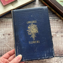 Load image into Gallery viewer, 1857 The Language of Flowers; An Alphabet of Floral Emblems; Illuminated Colour Plates